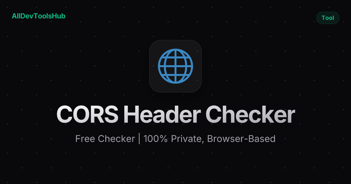 Free CORS Header Checker Online — Test CORS Headers | AllDevToolsHub