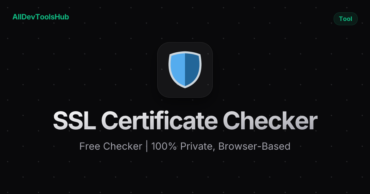 Free SSL Certificate Checker Online — Cert Expiry & Chain | AllDevToolsHub